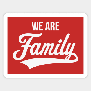 We Are Family (White) Sticker